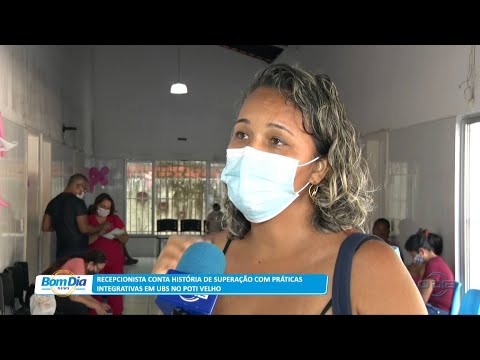 Recepcionista conta história de superação com práticas interativas em UBS no Poti Velho 26 10 2022