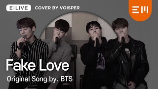 [COVERED by VOISPER(보이스퍼)] BTS(방탄소년단)_FAKE LOVE