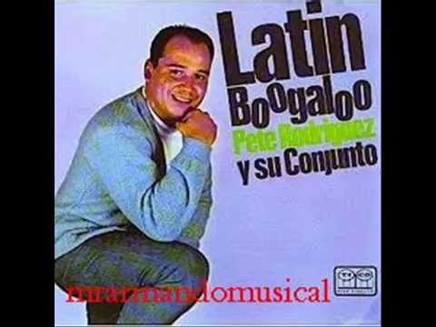 LATÍN BOOGALOO - PETE RODRÍGUEZ Y SU CONJUNTO.- Album Completo.