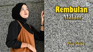 Download lagu Rembulan Malam - Puja Saiba mp3