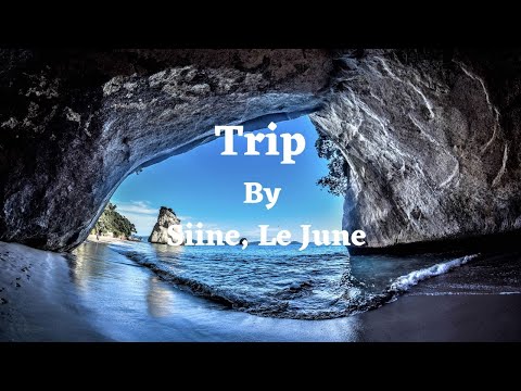 Trip (Lyrics) By Siine, Le June - Best song to boost your mood #relax, #happy, #peace, #dancemusic