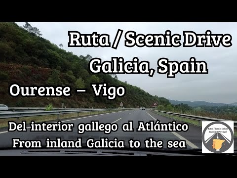 Ruta / Scenic Drive Galicia, Spain – Ourense – Vigo / Autovía - Highway A-52 Autovía das Rías Baixas