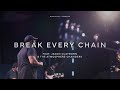 Break Every Chain Ft Jason Clayborn The Atmosphere Changers Northeast Worship