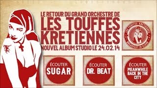 Les Touffes Krétiennes - Sugar (Officiel)