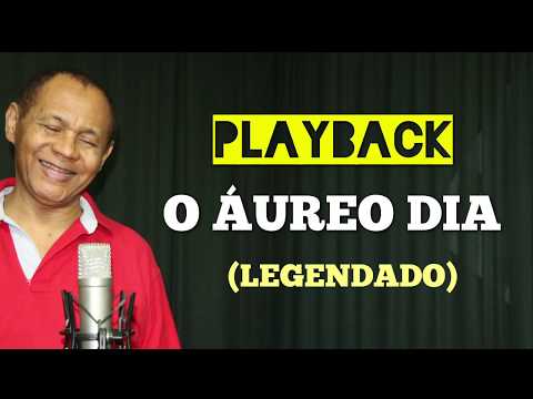 PLAYBACK - O ÁUREO DIA - 488. HARPA CRISTÃ - (LEGENDADO) - Carlos José