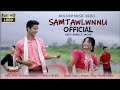 Samtawllwnnu Official Music Video Rakili Jacob Sajan L RBL BRU 2024