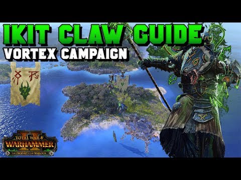 Ikit Claw Guide - Vortex Campaign: First 20 Turns Strategies & Tactics | Total War: Warhammer 2