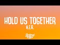 H.E.R. - Hold Us Together (Lyrics)