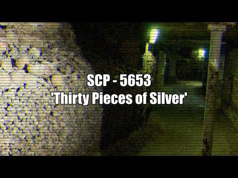 SCP - 5653 'Thirty Pieces of Silver'