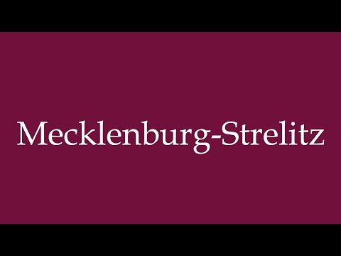 How to Pronounce ''Mecklenburg-Strelitz'' Correctly in German