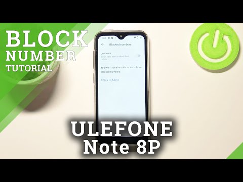ULEFONE Note 8P and Blacklist Creating - Block Number