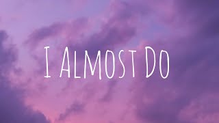 Taylor Swift - I Almost Do (Taylor&#39;s Version) (lyrics)