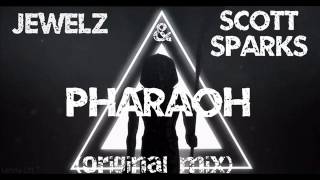 Jewelz & Scott Sparks - Pharaoh (original mix)