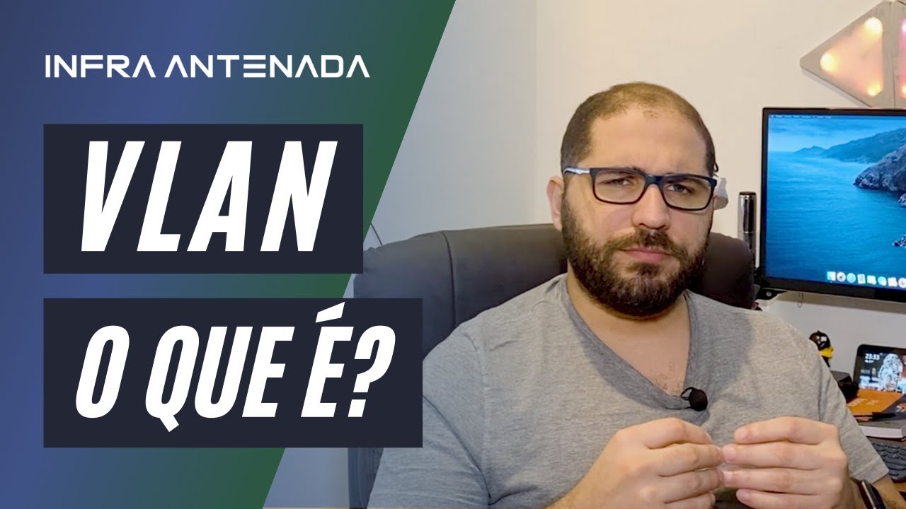 O que é VLAN? Aprenda na prática!