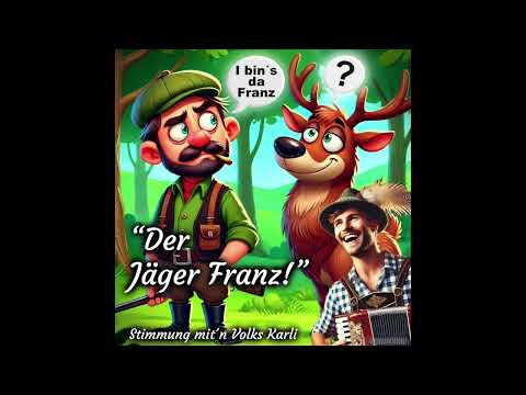 Der Jäger Franz! Der Partyhit 2025 auf jedem Fest - Jägerball (für unsern Franz den Oberförster)