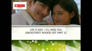 Download lagu LIM JI SOO – I’LL MISS YOU (BACKSTREET ROOKIE OST PART 7) mp3 Download lagu LIM JI SOO – I’LL MISS YOU (BACKSTREET ROOKIE OST PART 7) mp3