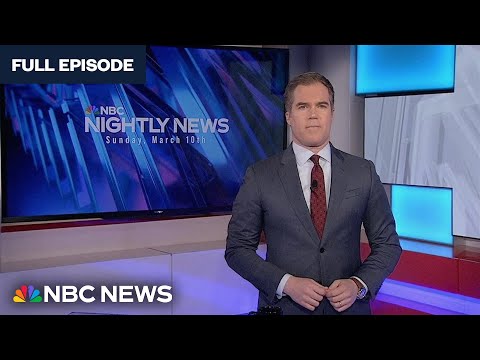 Nightly News Full Broadcast - March 10