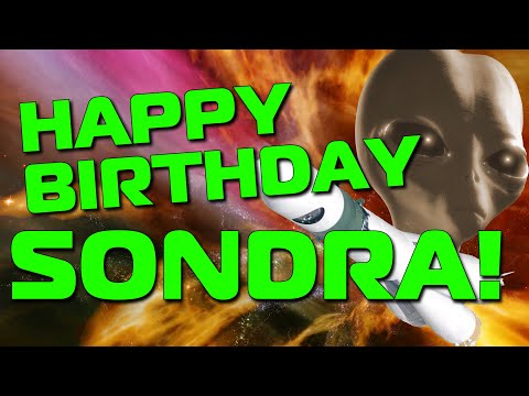 Happy Birthday Sondra!  Hope Your Birthday Is Out Of This World!
