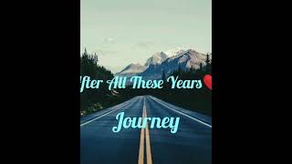 Journey - After All These Years (Lyrics Video) #JOURNEY