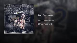 WillThaRapper - Bad Decisions (Street Runner 2)