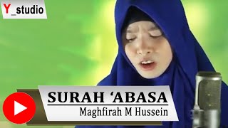 Download lagu Surah Abasa (Ayat 1 - 42) - Maghfirah M Hussein mp3