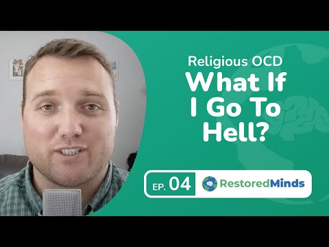 Religious OCD - Scrupulosity - What if I go to hell