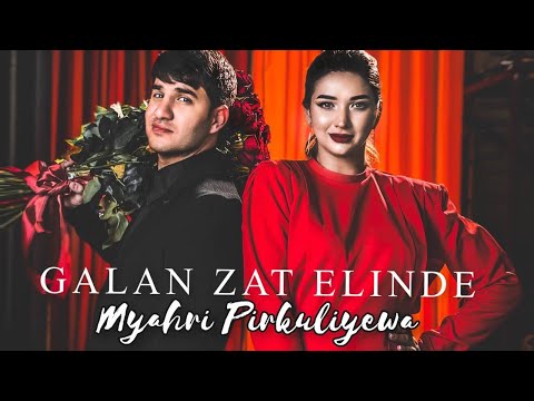 MYRAT MOLLA & MYAHRI PIRKULIYEWA - GALAN ZAT ELINDE (TURKMEN KLIP 2023)