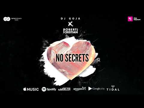 Dj Goja x Robert Cristian   No Secrets Official Single