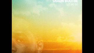 Shaun Boothe - Let Me Go (Remix) (Feat. Cyhi Da Prince)