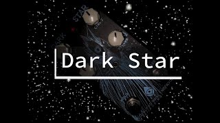 Video thumbnail for Old Blood Noise Endeavors Dark Star by The Erratic Pedal Adventures