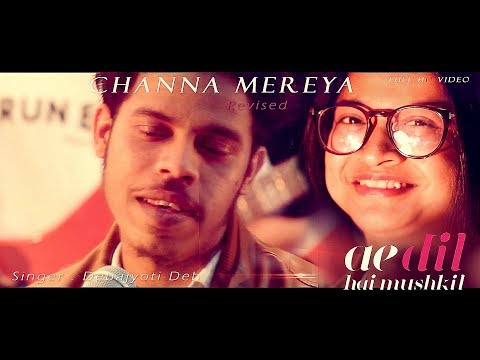 Debajyoti Deb New Heart Touching Song 2017 | Channa Mereya - Revised | Debajyoti Deb | Cover