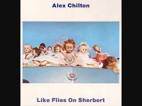 Alex Chilton - Like Flies on Sherbert