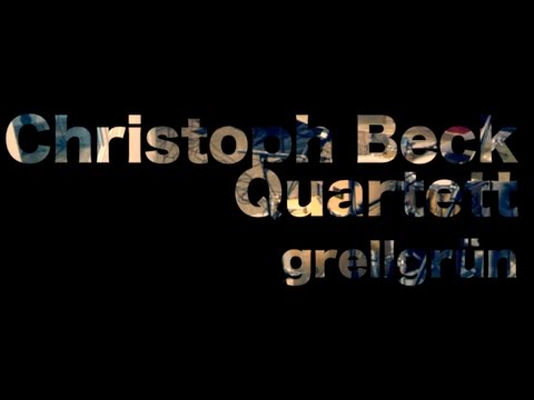 Christoph Beck Quartett - grellgrün online metal music video by CHRISTOPH BECK