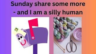 Sunday - I am silly and sharing happy mail