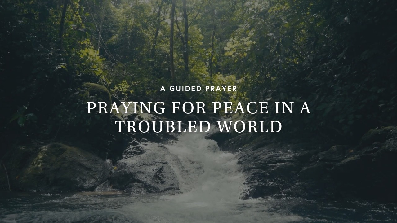 Praying for Peace in a Troubled World