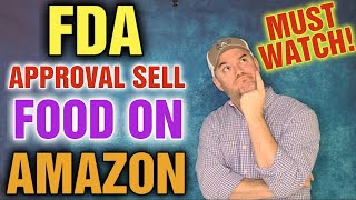 Do You Need FDA Approval to Sell Food Amazon [ Does the FDA have to approve amazon food business]