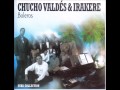 Chucho Valdes & Irakere - Solamente Una Vez Lyrics