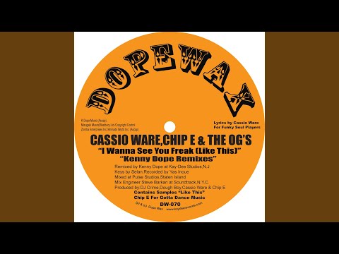 I Wanna See You Freak (Like This) (Kenny Dope Remix)
