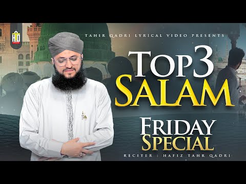 Top 3 Super Hit Salam - Hafiz Tahir Qadri - Mustafa Jaan e Rehmat - Ya Nabi Salam Alayka