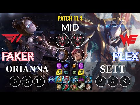 T1 Faker Orianna vs WE Plex Sett Mid - KR Patch 11.4