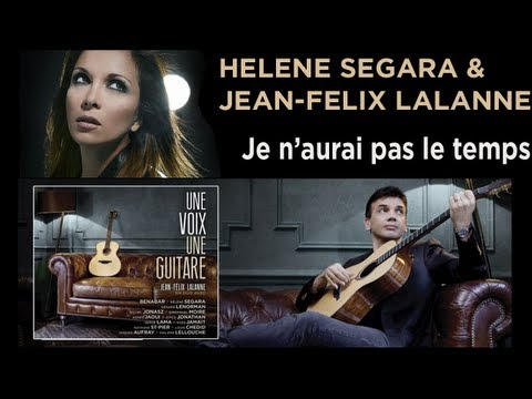 "UNE VOIX UNE GUITARE" DE JEAN-FELIX LALANNE - TEASER "JE N'AURAI PAS LE TEMPS" - HÉLÈNE SEGARA