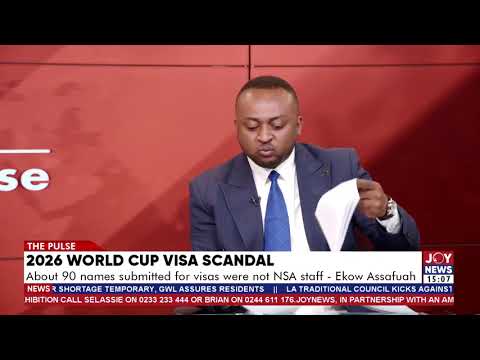 2026 World Cup visa scandal: The names submitted by Hon. Yaw Ampofo Ankrah could not be found.