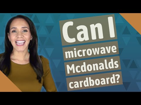 Can I microwave Mcdonalds cardboard?
