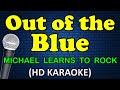OUT OF THE BLUE - Michael Learns To Rock (HD Karaoke)