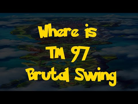 Where Is: TM 97 - Brutal Swing (Pokemon Sword & Shield)