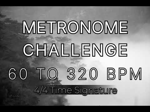 Metronome Challenge 60-320 BPM | 4/4 Time Signature | Guitar, Drums, Piano & Speed Training