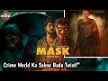 Mask Movie Trailer Out Now Suspense Action Aur Dark Comedy Ka Dangerous Mix Kavin