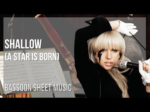 Bassoon Sheet Music: How to play Shallow (A Star is Born) by Lady Gaga & Bradley Cooper