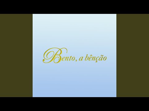Bento, a Bênção
