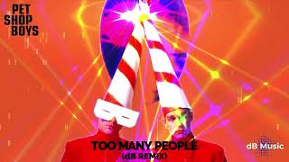 Pet Shop Boys - Too Many People (dB Remix)
